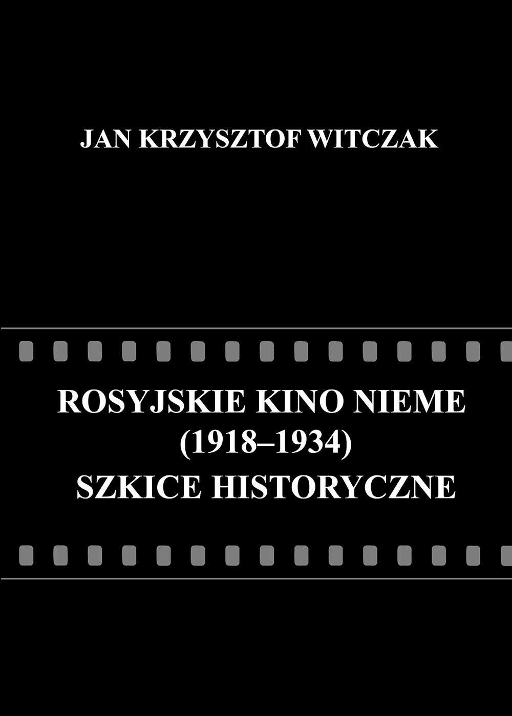 Rosyjskie kino nieme (1918-1934). Szkice historyczne